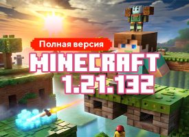 Скачать Майнкрафт 1.21.132.01